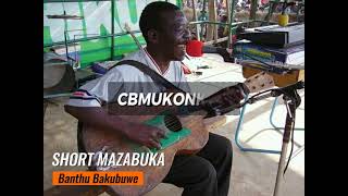 SHORT MAZABUKA BANTHU BAKUBUWE [upl. by Bullard998]