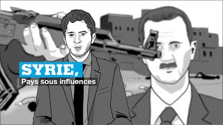 SYRIE  10 ans de conflit  EP 3  Un pays sous influences [upl. by Yekcir]