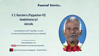 Funeral Service Live Streaming of V C Kuncheria Pappachan93 Koodathumuriyil Anicadu [upl. by Gintz]