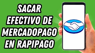 Como sacar efectivo de Mercadopago en Rapipago GUÍA COMPLETA [upl. by Corella659]