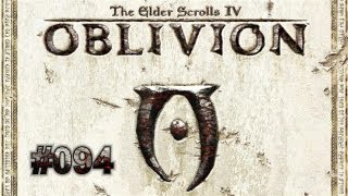 Lets Play  The Elder Scrolls IV Oblivion HD  Deutsch Part 94 [upl. by Pazia]