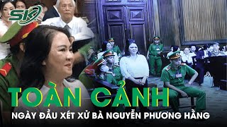 Toàn Cảnh Ngày Đầu Xét Xử Vụ Án Nguyễn Phương Hằng Và Đồng Phạm  SKĐS [upl. by Calendra672]