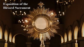 Exposition of the Blessed Sacrament [upl. by Whitten]