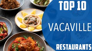 Top 10 Best Restaurants to Visit in Vacaville California  USA  English [upl. by Litsyrk997]