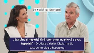 HEPATITA C  O BOALĂ CU MULTE FEȚE cu DR ALEXE DIȚOIU  DE VORBĂ CU DOCTORUL [upl. by Godderd]