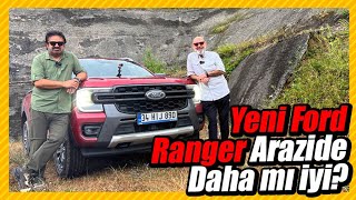 Yeni Ford Ranger Wildtrak arazide daha mı iyi [upl. by Jesus]