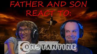 Father and Son React to Constantine  First time reaction for Son [upl. by Velda]