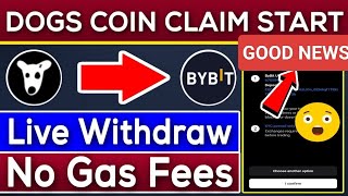 Dogs Withdrawal Start  Dogs Claim Start Without Fees  Good News For All  Dogs withdrawal to BYBIT [upl. by Calore464]