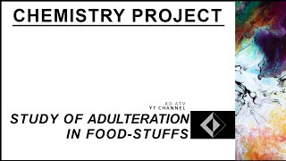 STUDY OF ADULTERATION IN FOODSTUFFS PPT 9 [upl. by Ainatit719]