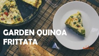 Garden Quinoa Frittata  How to make Quinoa Frittata  Frittata Recipe  Relish 360 [upl. by Aniretak]