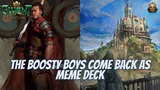 GWENT  The Boosty Boys Back In Imposter Disguise  Take The Boost From Opponent [upl. by Linc]