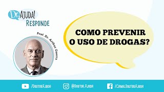 COMO PREVENIR O USO DE DROGAS [upl. by Ecirbaf957]