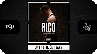 Rico  Ne érj hozzám ft Smith Official MDD Album [upl. by Ettelra273]