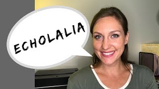 Echolalia  Tips from a Speech Therapist [upl. by Llertal]