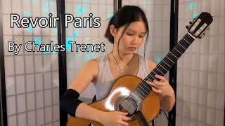 Revoir Paris by Charles Trenet arr Roland Dyens [upl. by Bourque]