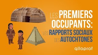 Les premiers occupants  les rapports sociaux des Autochtones  Histoire  Alloprof [upl. by Leirol]