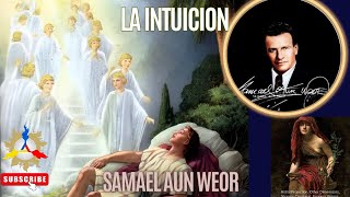 LA INTUICION  Samael Aun Weor [upl. by Eirrod]