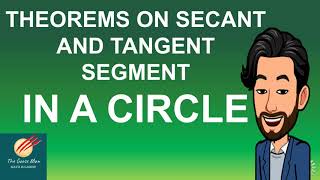 Theorems on Secant and Tangent Segment in a Circle [upl. by Ecirpac]