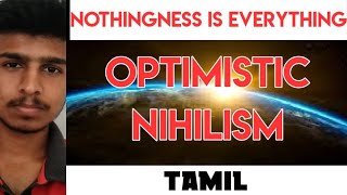 Optimistic Nihilism  Explained in Tamil  Prakash [upl. by Houghton]