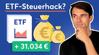 Über 30000€ mit einfachem ETFSteuertrick sparen [upl. by Tomchay782]