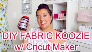 DIY Fabric Koozie Tutorial using Cricut Maker [upl. by Ameekahs]