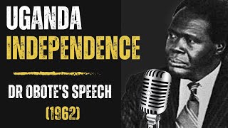 Uganda Independence 1962 Dr Obotes Speech That Night [upl. by Kamal]