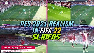 PES 2021 Realistic Gameplay in FIFA 22  Full Slider Info Version 1 [upl. by Iggy]