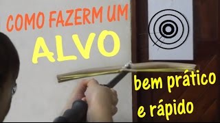 Como Fazer um Alvo bem Prático e Rápido Teaches how to Make a Target by Djalma Jr [upl. by Nnaael]