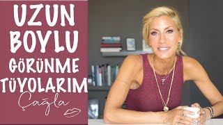 Çağla  Uzun Boylu Görünme Tüyolarım  GüzellikBakım [upl. by Eiramit]