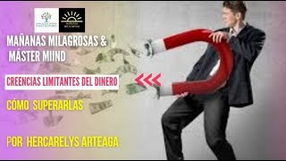 Creencias Limitantes del Dinero Cómo superarlas Por Hercarelys Arteaga [upl. by Pearla]