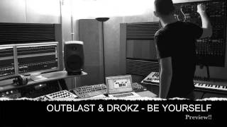 OUTBLAST amp DROKZ  BE YOURSELF [upl. by Noj]