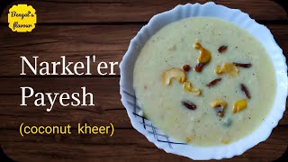 Narkeler PayeshCoconut Kheer Bengali traditional sweet dishBengali payeshRanna pujor payesh [upl. by Aham945]