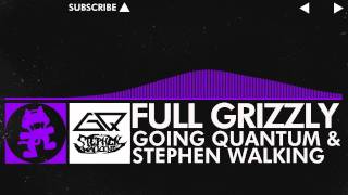 Dubstep  Going Quantum amp Stephen Walking  Full Grizzly Monstercat Release [upl. by Roberto557]