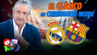 ⚽ REAL MADRIDBARÇA  CHIRINGUITO INSIDE [upl. by Abell559]