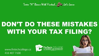 What are the most common mistakes when doing tax filing in Canada [upl. by Malo]