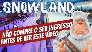 SNOWLAND GRAMADO  NÃO VÁ ANTES DE DE VER ESTE VÍDEO [upl. by Cianca]