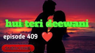 hui teri deewani episode 409 pocket fm pocket fm new novel story in hindi [upl. by Dominus851]