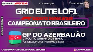 GP DO AZERBAIJÃO  ETAPA 78 DA 50ª EDIÇÃO  BRASILEIRO DE F1 ESPORTS  GRID ELITE 1ª DIVISÃO [upl. by Prouty]