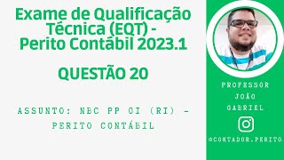 EQT PERITO CONTÁBIL 20231  QUESTÃO 20  NBC PP 01 R1  Perito Contábil [upl. by Neff]