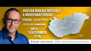 Szabó Péter  Hogyan maradj motivált a mindennapokban 1 rész [upl. by Cowley]