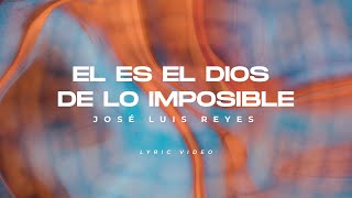 EL DIOS DE LO IMPOSIBLE LYRIC VIDEO [upl. by Nevyar]