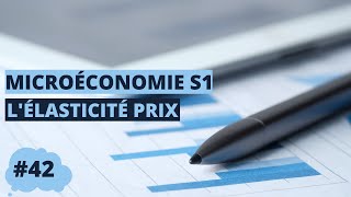 L’élasticité prix  microéconomie S1 [upl. by Okiruy]