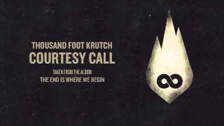 Thousand Foot Krutch Courtesy Call Official Audio [upl. by Eilahs]