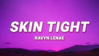 Ravyn Lenae  Skin Tight Lyrics feat Steve Lacy [upl. by Cuthbert]