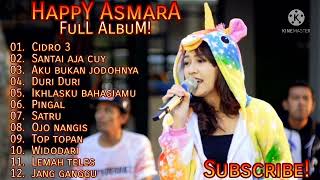 HAPPY ASMARA  CIDRO 3  SANTAI AJA CUY FULL ALBUM TERBARU VIRAL [upl. by Francisco447]