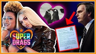 Bolsonaro quer barrar Direitos LGBT  Super Drags com Pabllo Vittar  Pinguins Gays  Deu Na Semana [upl. by Ula]