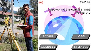 Engineering Talks  Geomatics Engineering In Nepal  Scope Jobs Career College  IOE Syllabus [upl. by Malek]