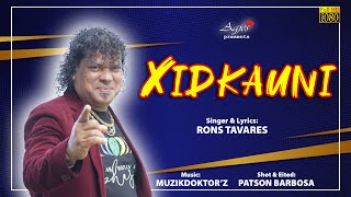 XIDKAUNI  New Konkani Song 2023  by RONS TAVARES  Konkani Songs [upl. by Suillenroc]