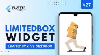 Limited Box Flutter  How does it differ from SizedBox [upl. by Nosnev]