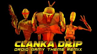 CLANKA DRIP  Separatist Droid Army Theme REMIX  Star Wars BEAT [upl. by Nosdivad]